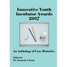 Innovative Youth Incubator Awards 2017: An Anthology of Case Histories (ICIE 2017)