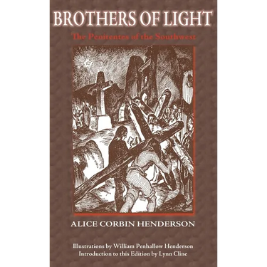 Brothers of Light: The Penitentes of the Southwest