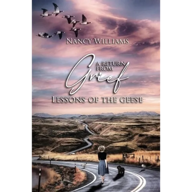 A Return from Grief: Lessons of the Geese
