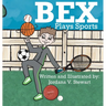 Bex Plays Sports
