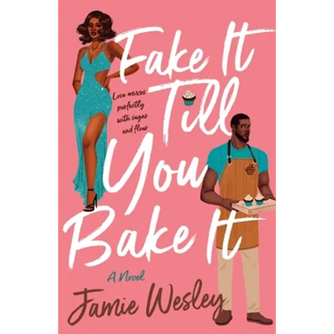 Fake It Till You Bake It