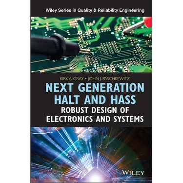 Next Generation Halt and Hass: Robust Design of Electronics and Systems