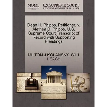 Dean H. Phipps, Petitioner, V. Alethea D. Phipps. U.S. Supreme Court Transcript of Record with Supporting Pleadings