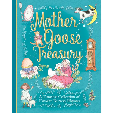 Mother Goose Treasury: A Beautiful Collection of Favorite Nursery Rhymes