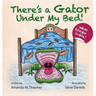 There's a Gator Under My Bed!