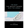 The Boat that Brought Sadness into the World
