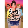 Andy and the Summer of Something