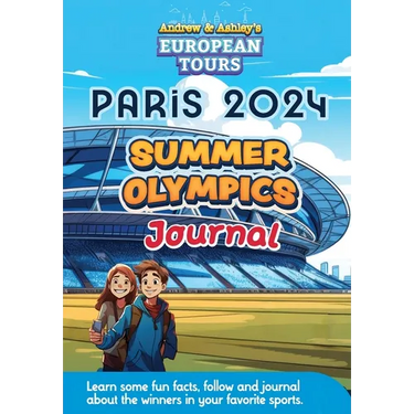 Andrew & Ashley's European Tours PARIS Olympic Journal: A fun way for kids to learn and track gold, silver and bronze winners.