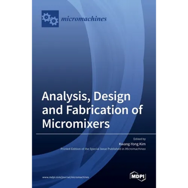 Analysis, Design and Fabrication of Micromixers