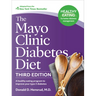 The Mayo Clinic Diabetes Diet, 3rd Edition: A Healthy Eating Program to Improve Your Type 2 Diabetes