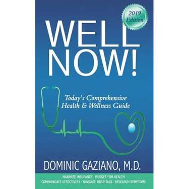 Well Now!: Today's Comprehensive Health & Wellness Guide