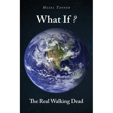 What If?: The Real Walking Dead