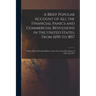 A Brief Popular Account of All the Financial Panics and Commercial Revulsions in the United States, From 1690 to 1857: With a More Particular History