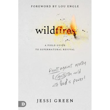 Wildfires: Revolt Against Apathy and Ignite Your World with God's Power