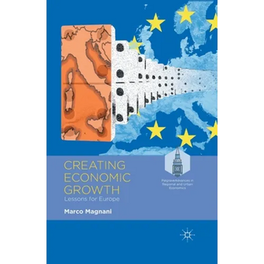Creating Economic Growth: Lessons for Europe