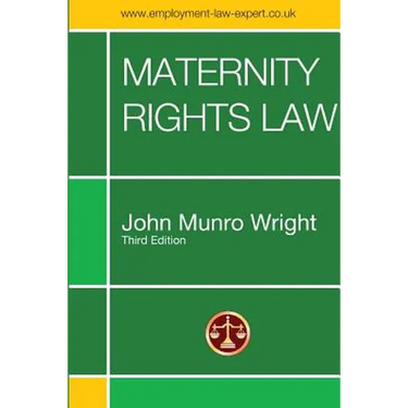 Maternity Rights Law Third Edition