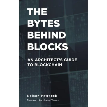 The Bytes Behind Blocks: An Architect's Guide to Blockchain