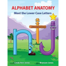 Alphabet Anatomy: Meet the Lower Case Letters