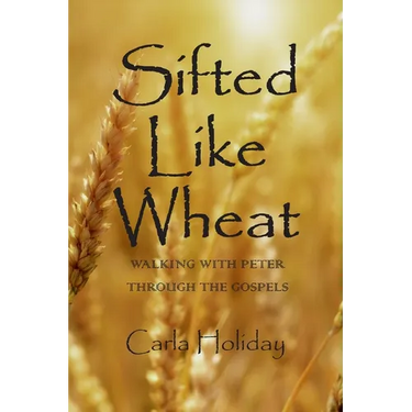 Sifted Like Wheat: Walking with Peter Through the Gospels