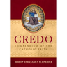 Credo: Compendium of the Catholic Faith