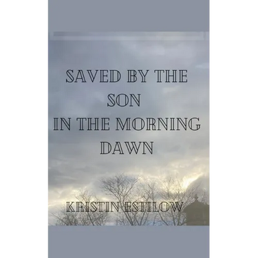 Saved By The Son In The Morning Dawn
