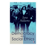 Democracy and Social Ethics: Conception of the Moral Significance of Diversity from a Feminist Perspective Including an Essay Belated Industry and