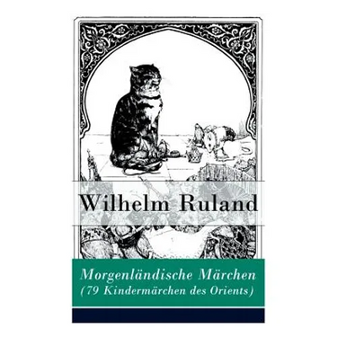 Morgenländische Märchen (79 Kindermärchen Des Orients): Altindische Märchen + Arabische Märchen