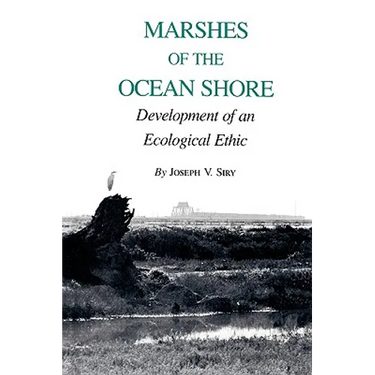 Marshes of the Ocean Shore: Development of an Ecological Ethic