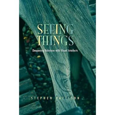 Seeing Things: Deepening Relations with Visual Artefacts
