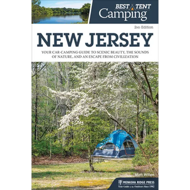 Best Tent Camping: New Jersey: Your Car-Camping Guide to Scenic Beauty, the Sounds of Nature, and an Escape from Civilization