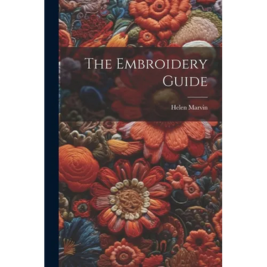 The Embroidery Guide