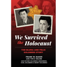 We Survived the Holocaust: The Bluma and Felix Goldberg Story