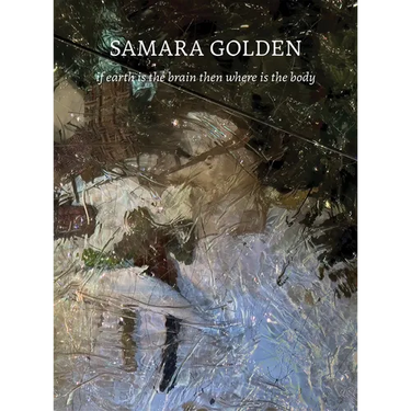 Samara Golden: If Earth Is the Brain Then Where Is the Body