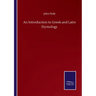 An Introduction to Greek and Latin Etymology