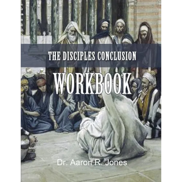 The Disciples Conclusion Workbook