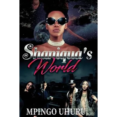 Shaniqua's World: An Urban Novel