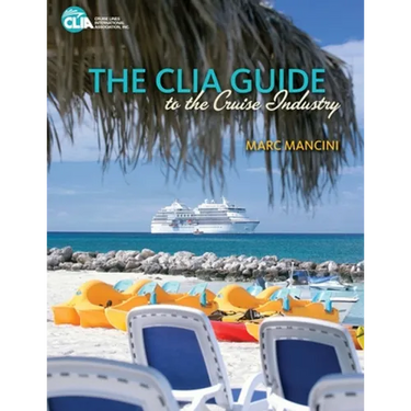 The CLIA Guide to the Cruise Industry