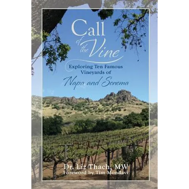 Call of the Vine: Exploring Ten Famous Vineyards of Napa and Sonoma