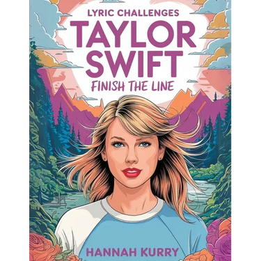Taylor Swift Lyric Challenges: Finish the Line for the Ultimate Fan Challenge