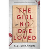 The Girl No One Loved