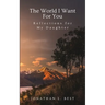 The World I Want for You: Reflections for My Daughter