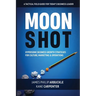 Moonshot: Hypersonic Business Growth Strategies for Culture, Marketing & Operations