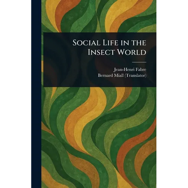 Social Life in the Insect World