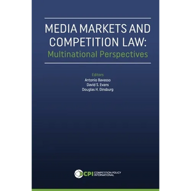 Media Markets and Competition Law: Multinational Perspectives