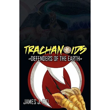 Trachanoids: Defenders of the Earth