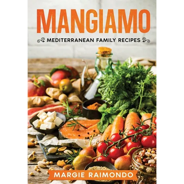 Mangiamo: Mediterranean Family Recipes