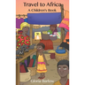 Travel to Africa: A Children's Book