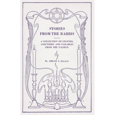 Stories from the Rabbis: A Collection of Legends, Anecdotes and Parables from the Talmud