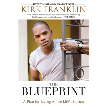 The Blueprint: A Plan for Living Above Life's Storms