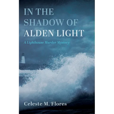 In the Shadow of Alden Light: A Lighthouse Murder Mystery
